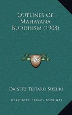 Outlines of Mahayana Buddhism (1908)
