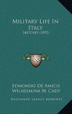 Military Life In Italy: Sketches (1892)