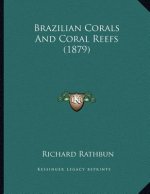 Brazilian Corals And Coral Reefs (1879)