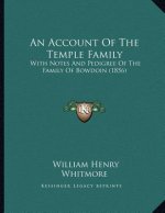 An Account Of The Temple Family: With Notes And Pedigree Of The Family Of Bowdoin (1856)