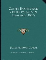 Coffee Houses And Coffee Palaces In England (1882)