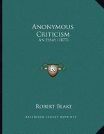 Anonymous Criticism: An Essay (1877)