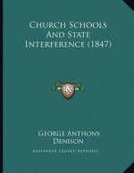 Church Schools And State Interference (1847)