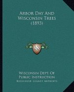 Arbor Day And Wisconsin Trees (1893)