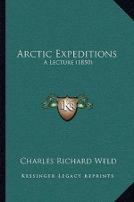 Arctic Expeditions: A Lecture (1850)