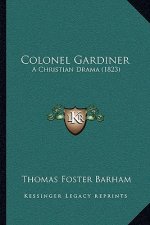 Colonel Gardiner: A Christian Drama (1823)