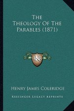 The Theology Of The Parables (1871)