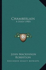 Chamberlain: A Study (1905)
