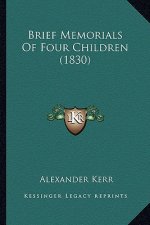 Brief Memorials Of Four Children (1830)