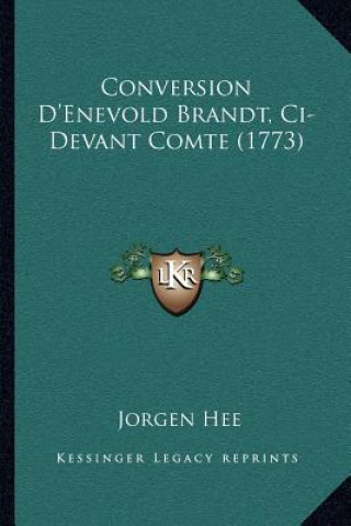 Conversion D'Enevold Brandt, Ci-Devant Comte (1773)