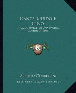 Dante, Guido E Cino: Tracoe Sparse Di Una Pagina Comune (1905)