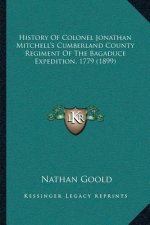 History Of Colonel Jonathan Mitchell's Cumberland County Regiment Of The Bagaduce Expedition, 1779 (1899)