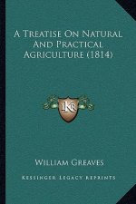 A Treatise On Natural And Practical Agriculture (1814)