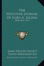 The Westover Journal Of John A. Selden: 1858-1862 (1921)