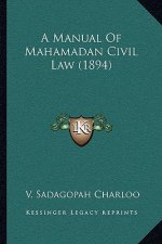 A Manual Of Mahamadan Civil Law (1894)