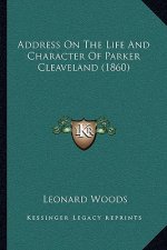 Address On The Life And Character Of Parker Cleaveland (1860)