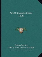Airs Or Fantastic Spirits (1895)