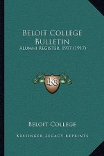 Beloit College Bulletin: Alumni Register, 1917 (1917)