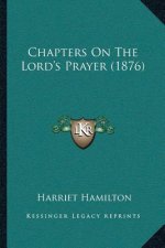 Chapters On The Lord's Prayer (1876)