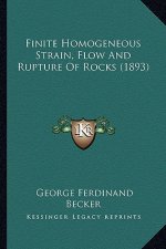 Finite Homogeneous Strain, Flow And Rupture Of Rocks (1893)