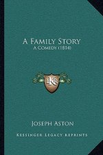 A Family Story: A Comedy (1814)