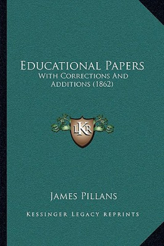 Educational Papers: With Corrections And Additions (1862)