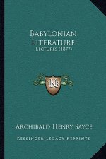Babylonian Literature: Lectures (1877)