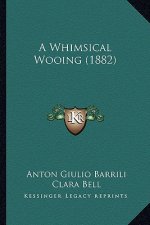 A Whimsical Wooing (1882)