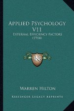 Applied Psychology V11: External Efficiency Factors (1914)