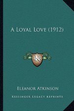 A Loyal Love (1912)