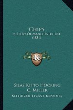 Chips: A Story Of Manchester Life (1881)