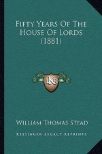 Fifty Years Of The House Of Lords (1881)