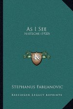 As I See: Nietsche (1920)