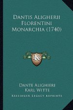 Dantis Aligherii Florentini Monarchia (1740)