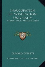 Inauguration Of Washington University: At Saint Louis, Missouri (1857)