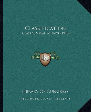 Classification: Class V, Naval Science (1910)