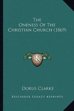 The Oneness Of The Christian Church (1869)