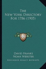 The New York Directory For 1786 (1905)