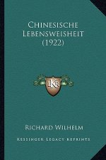 Chinesische Lebensweisheit (1922)