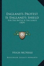 England's Protest Is England's Shield: For The Battle Is The Lord's (1829)