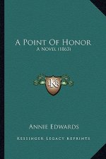 A Point Of Honor: A Novel (1863)