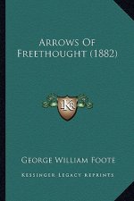 Arrows Of Freethought (1882)