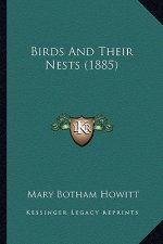 Birds And Their Nests (1885)