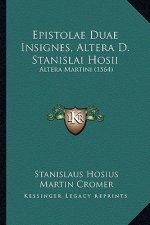 Epistolae Duae Insignes, Altera D. Stanislai Hosii: Altera Martini (1564)