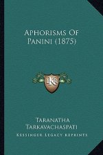 Aphorisms Of Panini (1875)