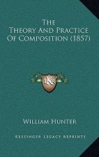 The Theory And Practice Of Composition (1857)