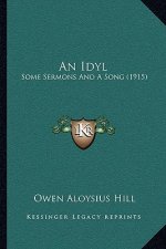 An Idyl: Some Sermons And A Song (1915)