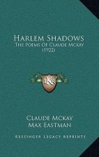 Harlem Shadows: The Poems Of Claude Mckay (1922)
