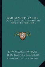 Amusemens Varies: Ou Melanges De Litterature, En Prose Et En Vers (1780)