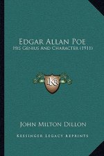 Edgar Allan Poe: His Genius And Character (1911)